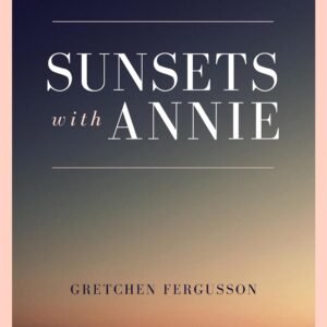 Sunsets with Annie