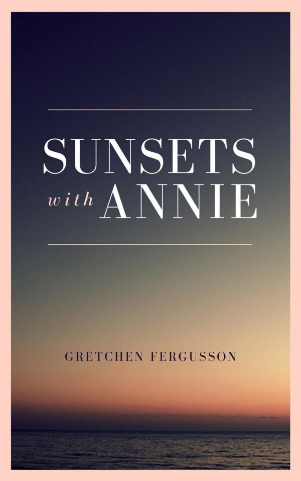 Sunsets with Annie