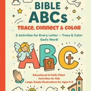 Bible ABCs: Trace, Connect & Color – Alphabet Activity & Coloring Book